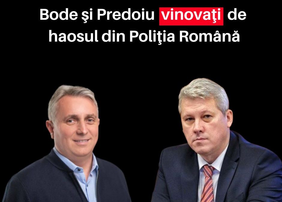 Bode şi Predoiu vinovaţi de haosul din Poliţia Română